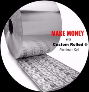 Make money with custom rolled aluminum